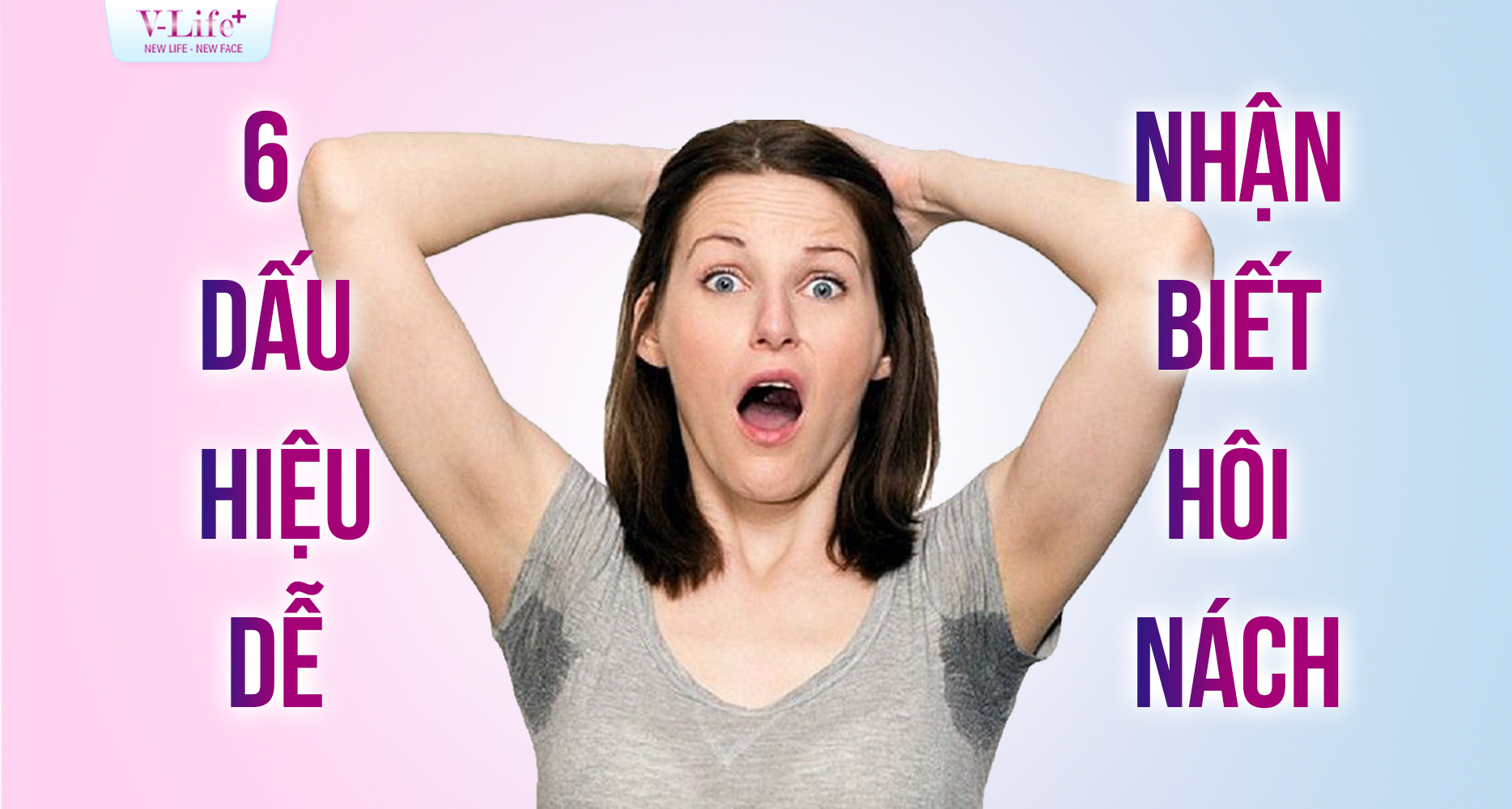 6 dấu hiệu bị hôi nách dễ nhận biết nhất