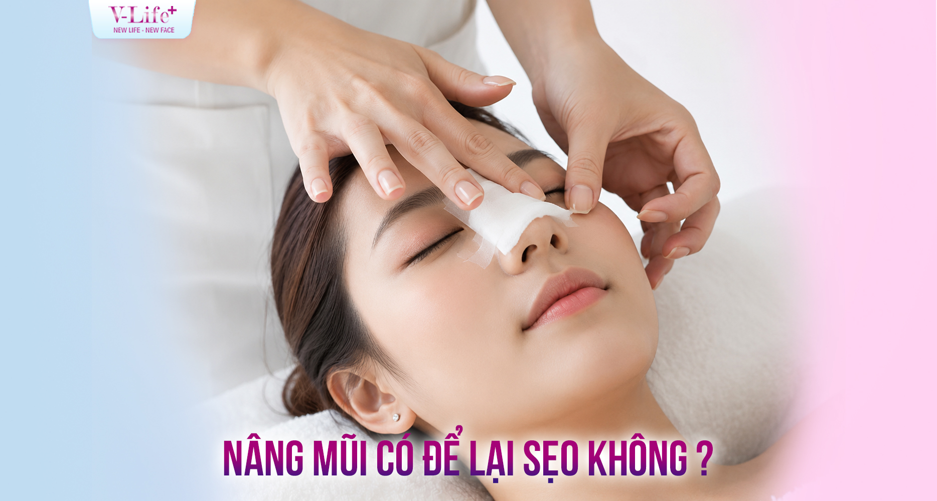 Nâng mũi có để lại sẹo không? Những yếu tố ảnh hưởng đến sẹo sau nâng mũi